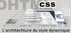 Initialisation et propriétés des objets en DHTML - Les styles des objets ou CSS-P layer