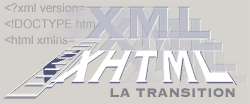 Il est temps de passer au XHTML 1.0 - Introduction au Extensible Hypertext Markup Language